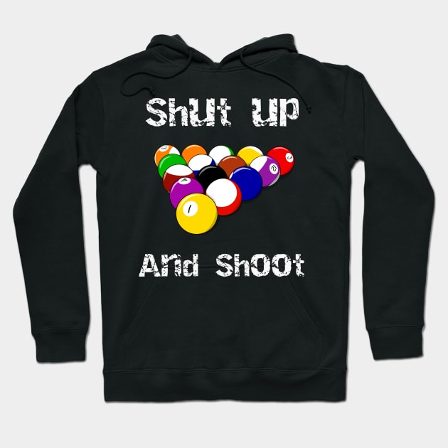 Pool Shut Up and Shoot Hoodie by StacysCellar